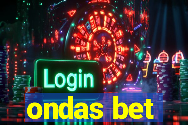 ondas bet